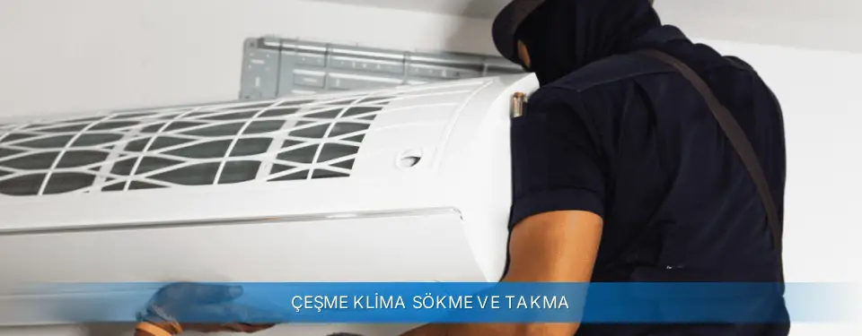 Çeşme İlçemi Alarko Carrier Klima Sökme ve Takma